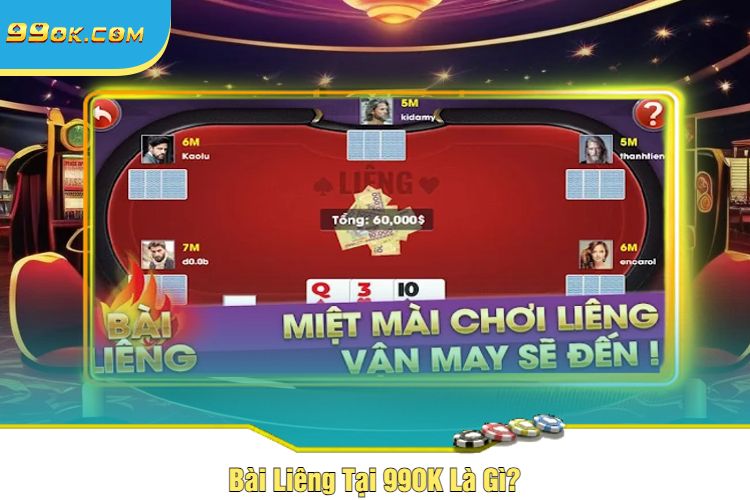 Bài Liêng Tại 99OK Là Gì