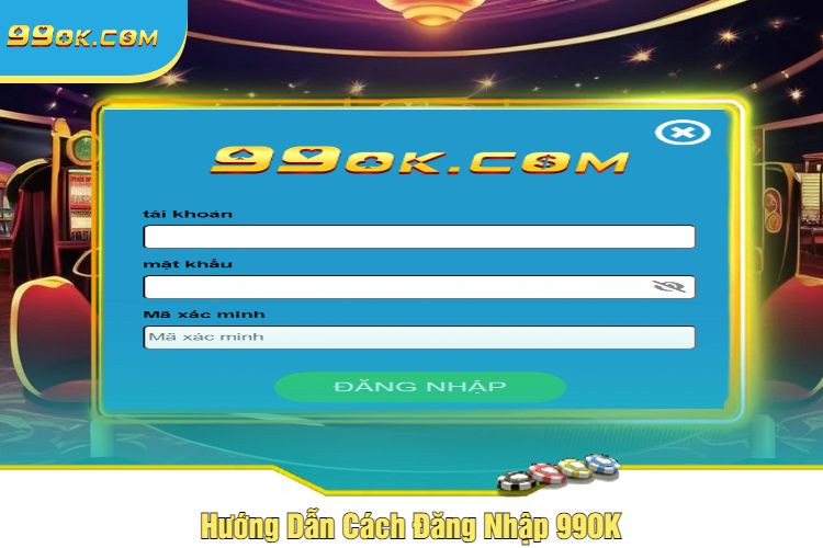 Hướng Dẫn Cách Đăng Nhập 99OK